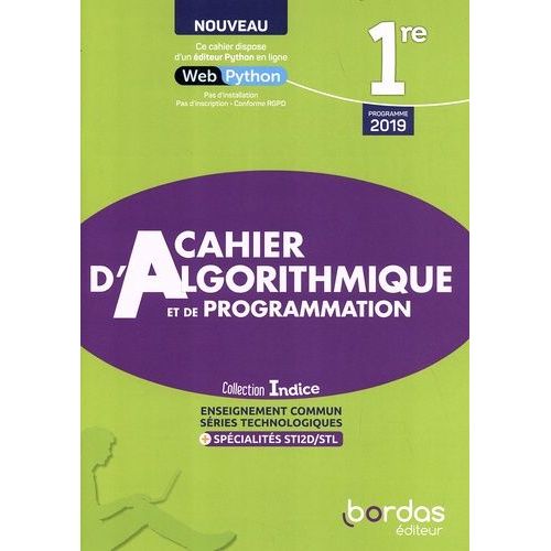 Cahier D'algorithmique Et De Programmation 1re Enseignement Commun Séries Technologiques + Spécialités Sti2d/Stl