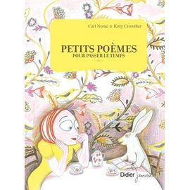 Petits Poèmes Pour Passer Le Temps