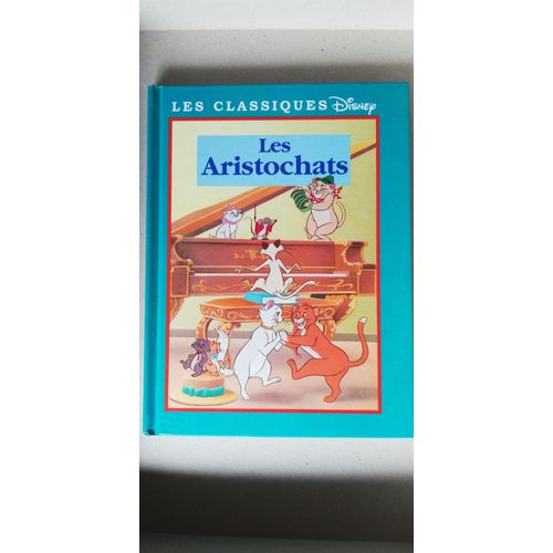 Livre Enfant Collection "Les Classiques Disney' Les Aristochats