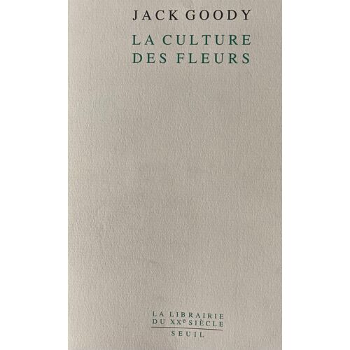 La Culture Des Fleurs De Jack Goody