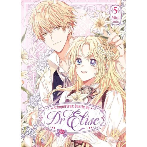 Impérieux Destin Du Dr Elise (L') - Tome 5