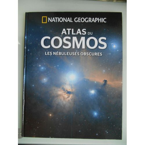 Atlas Du Cosmos Les Nébuleuses Obscures