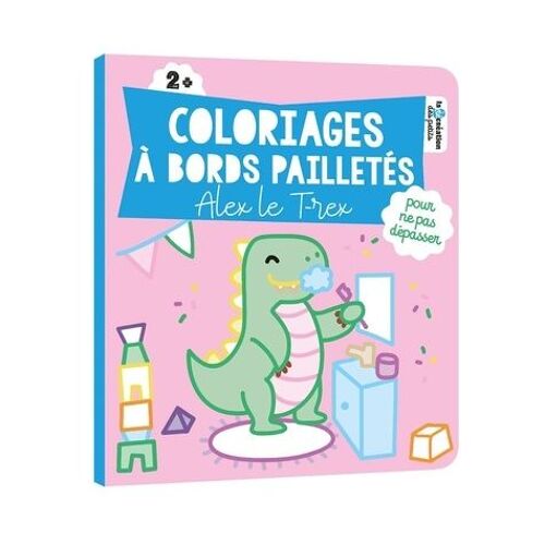Alex Le T-Rex - Coloriages À Bords Pailletés
