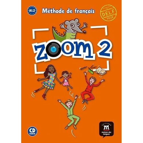 Zoom 2 A1.2 Méthode De Français (1 Cd Audio)