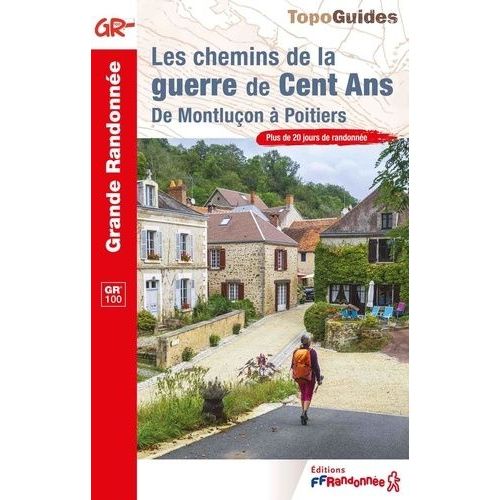 Les Chemins De La Guerre De Cent Ans - De Montluçon À Poitiers