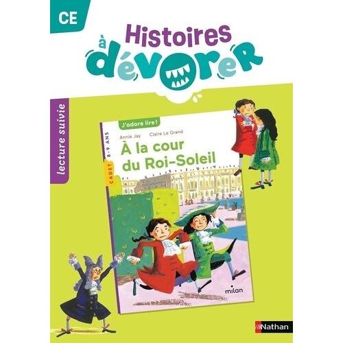 Lecture Suivie Ce Histoires À Dévorer - A La Cour Du Roi-Soleil