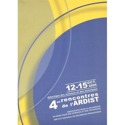 4es Rencontres De L'ardist 10-15 Octobre 2005 - Didactique Des Sciences Et Des Techniques