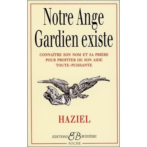 Notre Ange Gardien Existe - Connaître Son Nom Et Sa Prière Pour Bénéficier De Son Aide Toute-Puissante