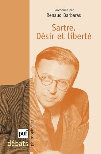 Sartre - Désir Et Liberté