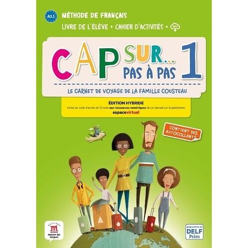 Cap Sur - Pas À Pas 1 A1.1 - Livre De L'élève + Cahier D'activités + Fichiers Mp3 - Edition Hybride