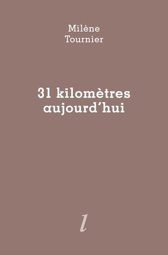 31 Kilomètres Aujourd'hui