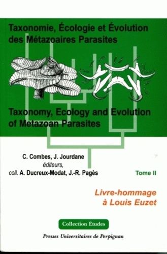 Taxonomie, Écologie Et Évolution Des Métazoaires Parasites - Tome 2