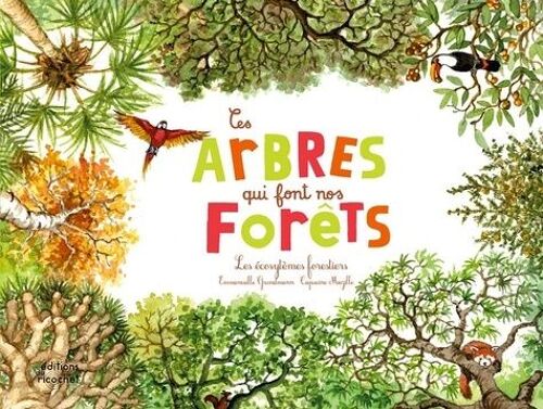 Ces Arbres Qui Font Nos Forêts - Les Écosystèmes Forestiers