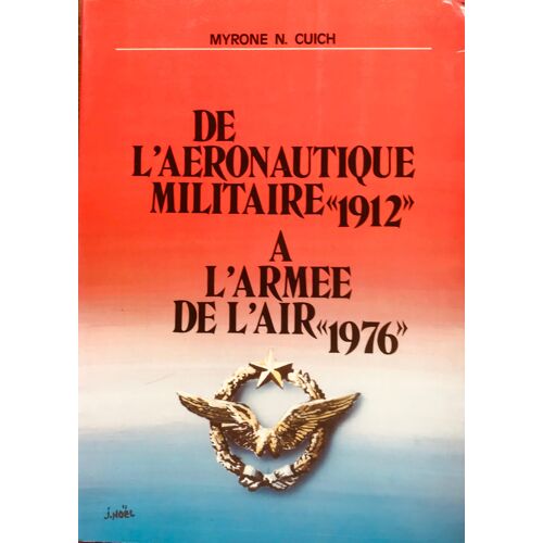 De L'aéronautique Militaire "1912" À L'armée De L'air "1976"