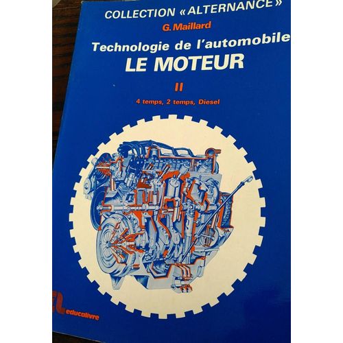 Collection Alternance Technologie De L'Automobile Le Moteur 2 4 Temps , 2 Temps , Diesel G.Maillard