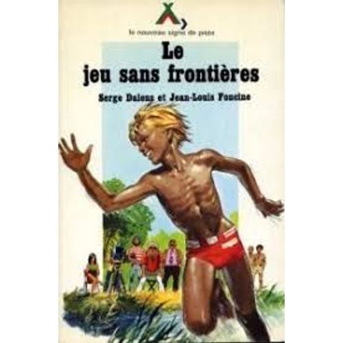 Le Jeu Sans Frontieres Serge Dalens Jean Louis Foncine