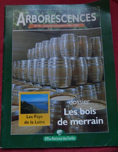 Arborescences - Revue Onf N° 56 -Novembre Décembre 1995 - Les Pays De Loire- Les Bois De Merrain.