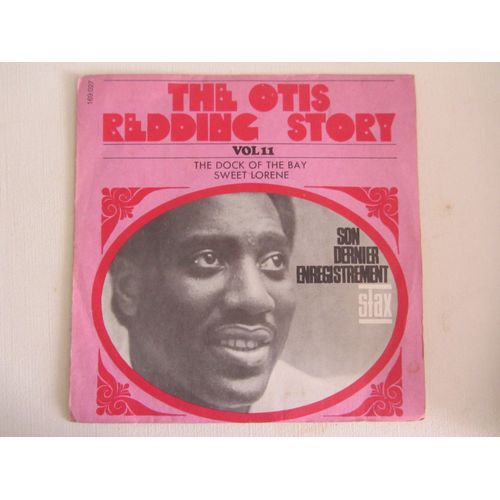The Otis Redding Story Vol 11 : The Dock Of The Day - Sweet Lorene