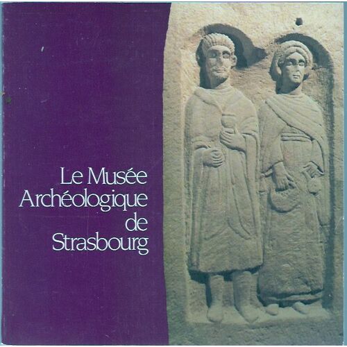 Le Musée Archéologique De Strasbourg