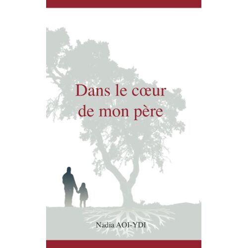 Dans Le Coeur De Mon Père - Nadia Aoi-Ydi
