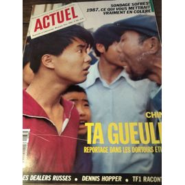 Actuel . Chine : Ta Gueule . Sofres . Dennis Hopper . Jean Pierre Mocky . No. 88 . Février 1987
