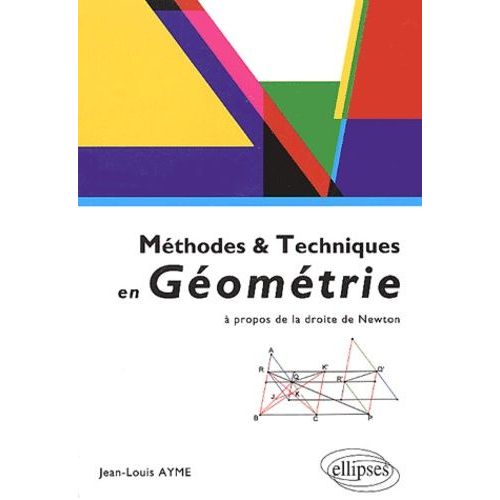 Méthodes & Techniques En Géométrie - A Propos De La Droite De Newton