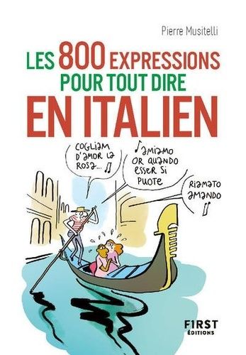 Le Petit Livre Des 800 Expressions Pour Tout Dire En Italien