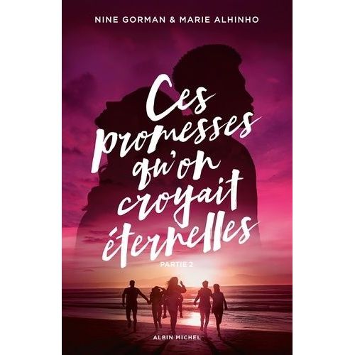 La Nuit Où Les Étoiles Se Sont Éteintes - Tome 5 - Ces Promesses Qu'on Croyait Éternelles - Partie 2