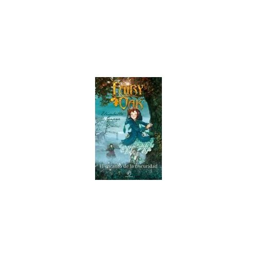 Fairy Oak 2. El Encanto De La Oscuridad. (Ed. Aniversario) -V2*