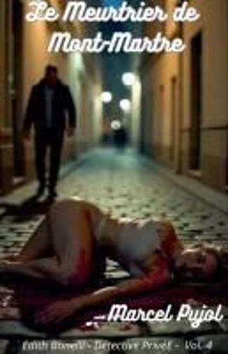 Le Meurtrier De Mont-Martre (Edith Bonelli - Détective Privée) (French Edition)