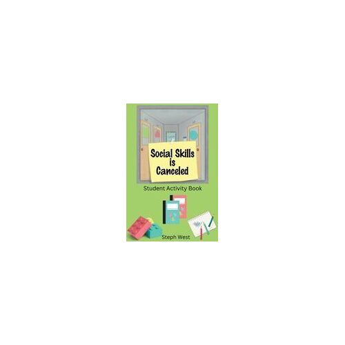 Social Skills Is Canceled: Student Activity Book