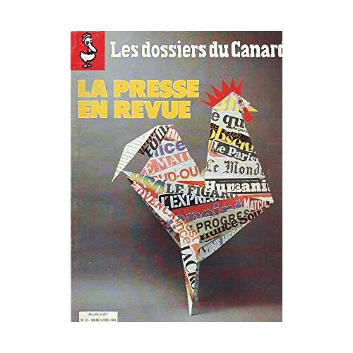 Les Dossiers Du Canard - N°10 - Mars-Avril 1984 : La Presse En Revue