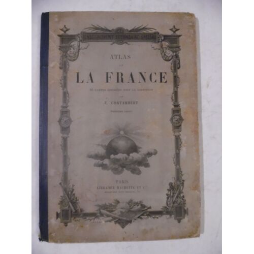 Atlas De La France - 16 Cartes Dressées Sous La Direction D E. Cortambert (Troisième Année ) - Paris - Éditions Hachette - Relié - 1885 - 18,5 X 27 Cm