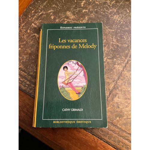 Les Vacances Friponnes De Melody