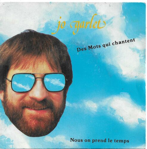Jo Garlet (Avec Henri Godard, Christophe Vuillot, Léonard Caposiens, Marie-Laure Probet) : Des Mots Qui Chantent (C. Vuillot, Jo Garlet) 3'40 / Nous On Prend Le Temps (Jo Garlet) 2'55