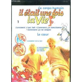Editions Atlas - Il Etait Une Fois La Vie - Le Coeur - Tome 1