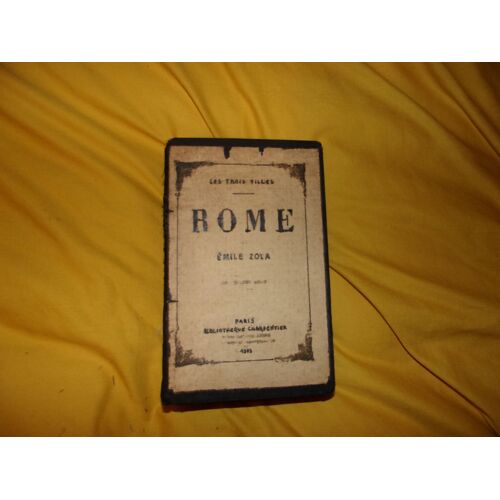 Rome Par Emile Zola, Edition De 1903 Avec Une Reliure Artisanale Plein Tissus D' Époque