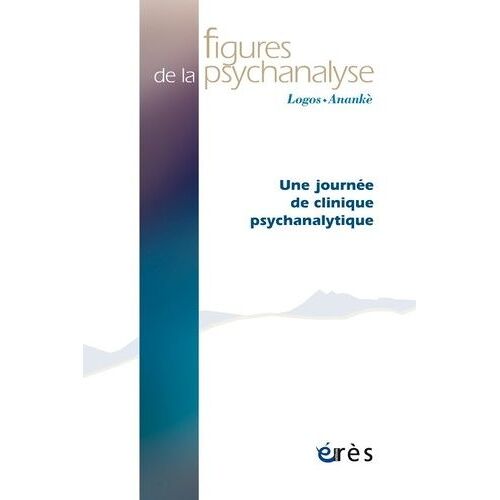 Figures De La Psy 48 - Une Journée De Clinique Psychanalytique