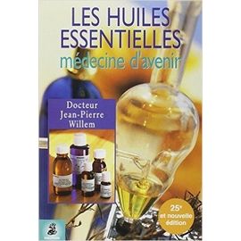 Les Huiles Essentielles - Médecine D'avenir