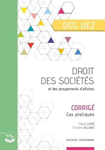 Droit Des Sociétés Et Des Groupements D'affaires Dcg Ue2 - Corrigé - Edition 2022-2023