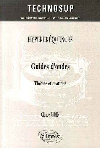 Guides D'ondes - Théorie Et Pratique
