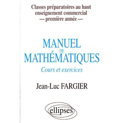 Manuel De Mathematiques - Cours Et Exercices