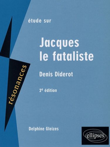 Etude Sur Denis Diderot - Jacques Le Fataliste