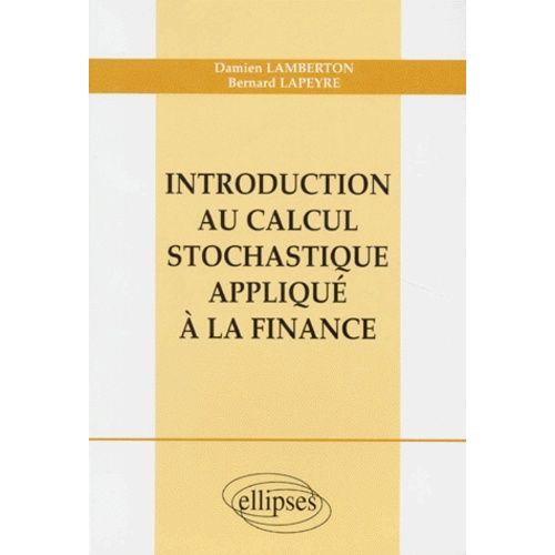 Introduction Au Calcul Stochastique Appliqué À La Finance