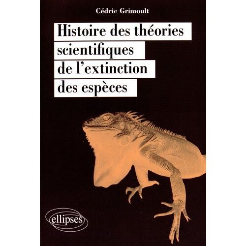 Histoire Des Théories Scientifiques De L'extinction Des Espèces