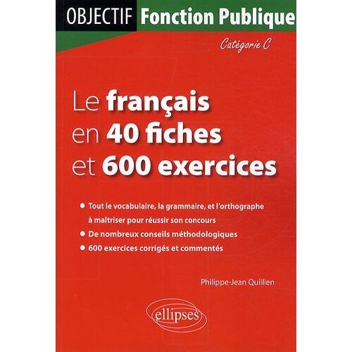 Le Français En 40 Fiches Et 600 Exercices - Catégorie C