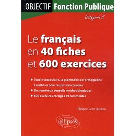 Le Français En 40 Fiches Et 600 Exercices - Catégorie C