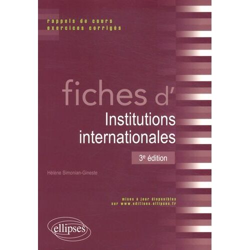 Fiches D'institutions Internationales - Rappels De Cours Et Exercices Corrigés