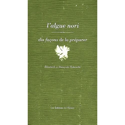 L'algue Nori - Dix Façons De La Préparer