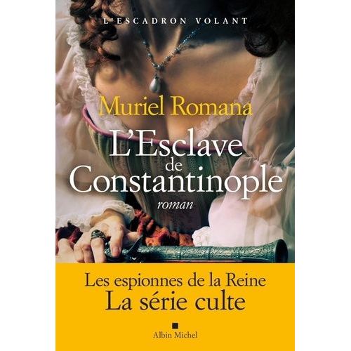 L'escadron Volant - Tome 3 - L'esclave De Constantinople